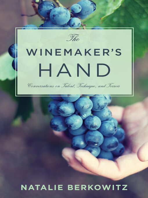 Title details for The Winemaker's Hand by Natalie Berkowitz - Available